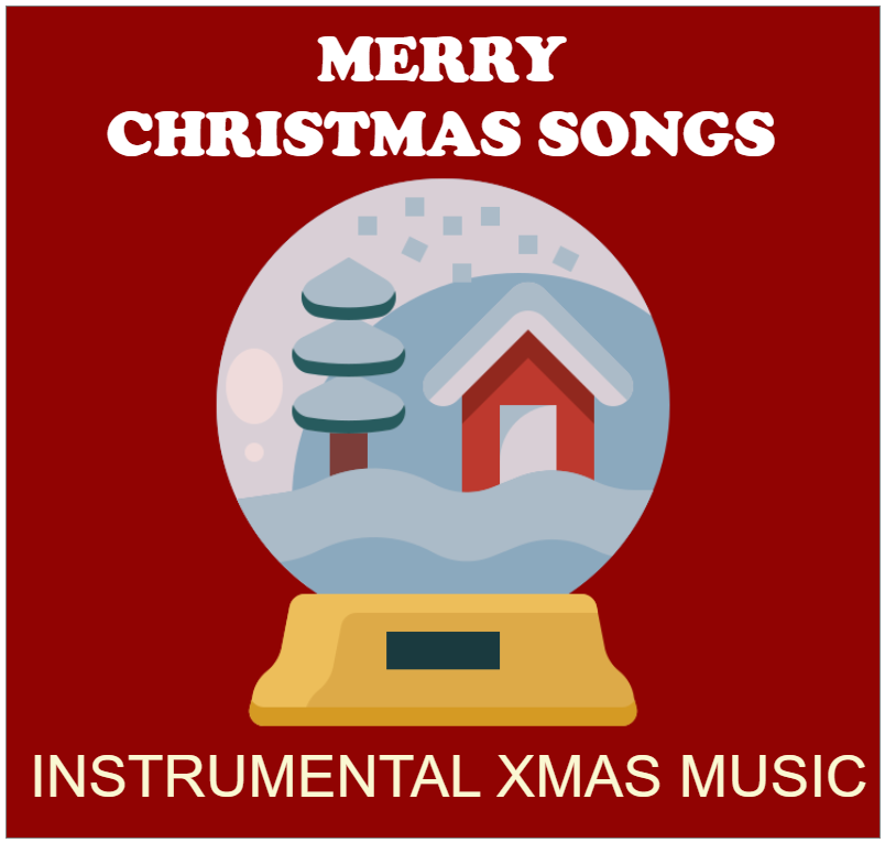 Merry Christmas Songs – Instrumental Xmas Music